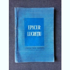 Epicur, Lucretiu (Colectia Texte Filosofice)