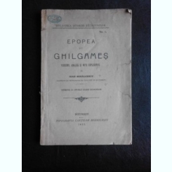 Epopeea lui Ghilgames, versiune, analiza si note explicative de Ioan Mihalcescu