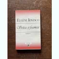 Eugene Ionesco - Setea si foamea