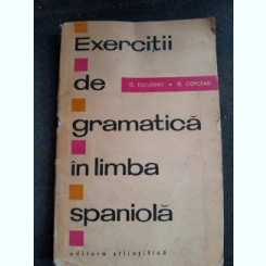 Exercitii de gramatica in limba spaniola - G. Escudero