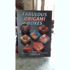 FABULOUS ORIGAMI BOXES - TOMOKO FUSE (CUTII FABULOASE DIN HARTIE/CARTON)