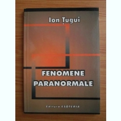 Fenomene paranormale - Ion Tugui