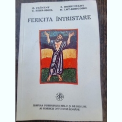 Fericita Intristare - O. Clement, E. Behr-Sigel, B. Bobrinskoy, M. Lot-Borodine