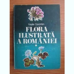 Flora Ilustrata a Romaniei/ Vasile Ciocirlan  vol.I