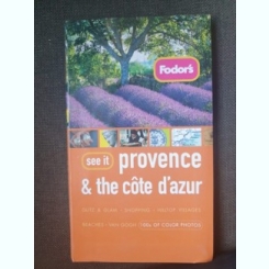 Fodor's see it - Provence & Cote d'Azur