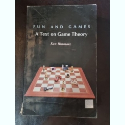 Fun and Games: a Text on Game Theory - Ken Binmore