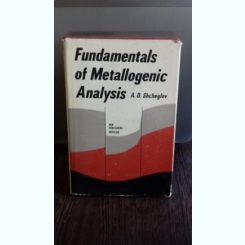 FUNDAMENTALS OF METALLOGENIC ANALYSIS - A.D. SHCHEGLOV  (FUNDAMENTELE ANALIZEI METALOGENICE)