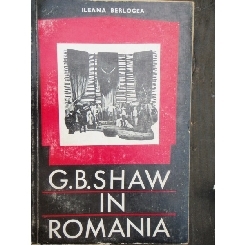 G.B. SHAW IN ROMANIA - ILEANA BERLOGEA