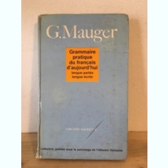 G. Mauger - Grammaire Pratique du Francais d'Aujourd'hui.