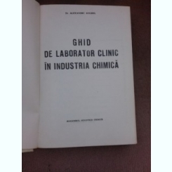 Ghid de laborator clinic in industria chimica - Alexandru Anghel