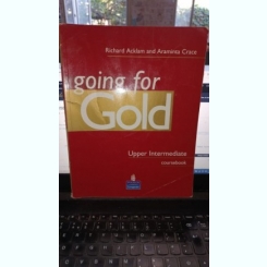 Going for gold , upper intermediate coursebook - Richard Acklam , Araminta Crace (Manual pentru Limba Engleza)