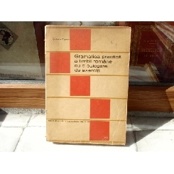 Gramatica practica a limbii romane cu o culegre de exercitii , Stefania Popescu , 1971