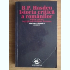 Grigore Brancus - B. P. Hasdeu. Istoria critica a romanilor