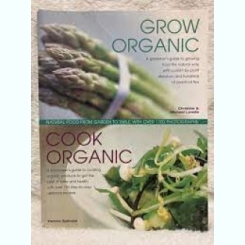 Grow Organic. Cook organic - Christine & Michael Lavelle