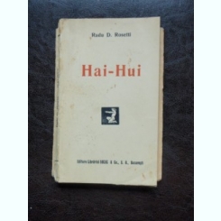 HAI - HUI - RADU D. ROSSETI