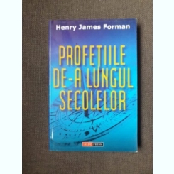 Henry James Forman - Profetiile de-a lungul secolelor