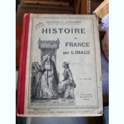 Histoire de France par l'image - Gauthier et Deschamps