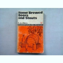 HOME BREWED BEERS AND STOUTS , C. J. J. BERRY
