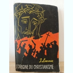 I. Lenzman - L'Origine du Christianisme