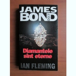 Ian Fleming - Diamantele sunt eterne (seria James Bond)