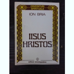 IISUS HRISTOS - ION BRIA