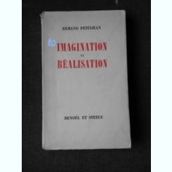 IMAGINATION ET REALISATION - ARMAND PETITJEAN  (CARTE IN LIMBA FRANCEZA)