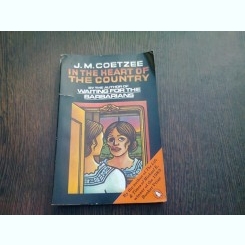 IN THE HEART OF THE COUNTRY - J.M COETZEE (CARTE IN LIMBA ENGLEZA)