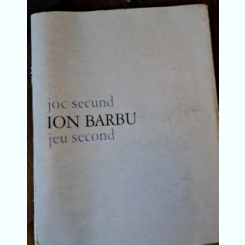 Ion Barbu - Joc secund / Jeu second