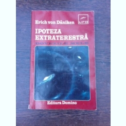 Ipoteza extraterestra, dovezile mele - Erich von Daniken