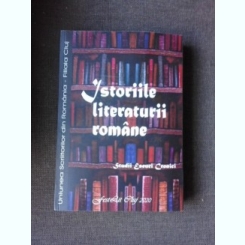 ISTORIILE LITERATURII ROMANE, STUDII, ESEURI, CRONICI - ANTOLOGIE DE IRINA PETRAS