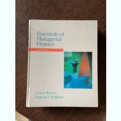 J. Fred Weston Eugene F. Brigham Essentials of Managerial Finance
