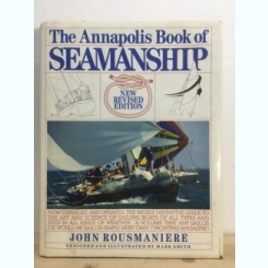 John Rousmaniere - The Annapolis Book of Seamanship