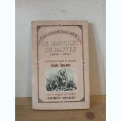 La Chanson Francaise - Le Pamphlet du Pauvre. Du Socialisme Utopique a la Revolution de 1848