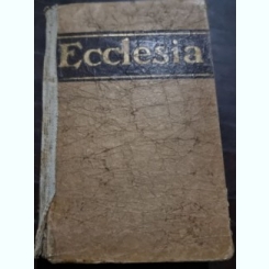 L'Abbe R. Aigrain - Ecclesia. Encyclopedie Populaire des Connaissances Religieuses