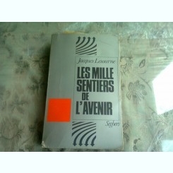 LES MILLE SENTIER DE L'AVENIR - JACQUES LESOURNE  (CARTE IN LIMBA FRANCEZA)