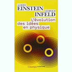 L'EVOLUTION DES IDEES EN PHYSIQUE - ALBERT EINSTEIN, LEOPOLD INFELD  (CARTE IN LIMBA FRANCEZA)