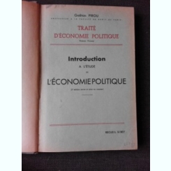 L'INTRODUCTION  A L'ETUDE DE L'ECONOMIE POLITIQUE - GAETAN PIROU  (CARTE IN LIMBA FRANCEZA)