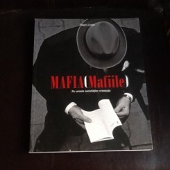 Mafia (Mafiile). Pe urmele societatilor crimiale - Thierry Cretin