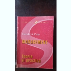 Management. Teorie si practica - Gerald A. Cole