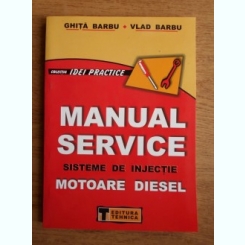 Manual service sisteme de injectie motoare Diesel - Ghita Barbu
