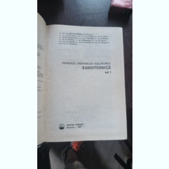 MANUALUL INGINERULUI ELECTRONIST - EDMOND NICOLAU , RADIOTEHNICA vol I
