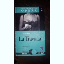 Mari Spectacole de Opera 2 , Giuseppe Verdi - La Traviata , CD+DVD