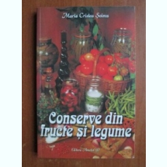 Maria Cristea Soimu - Conserve din fructe si legume