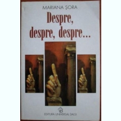 Mariana Sora - Despre, Despre, Despre...