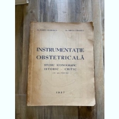 Marius Georgescu Instrumentatie Obstetricala Studiu iconografic istoric-critic (1937)