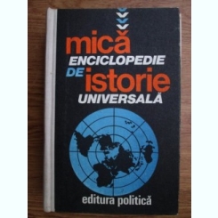 Mica enciclopedie de istorie universala - Marcel D. Popa