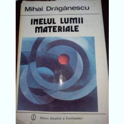 Mihai Draganescu - Inelul lumii materiale