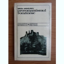Mircea Anghelescu - Preromantismul romanesc