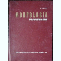 MORFOLOGIA PLANTELOR - I.CIOBANU