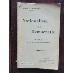 NATIONALISM SAU DEMOCRATIE - AUREL C. POPOVICI
